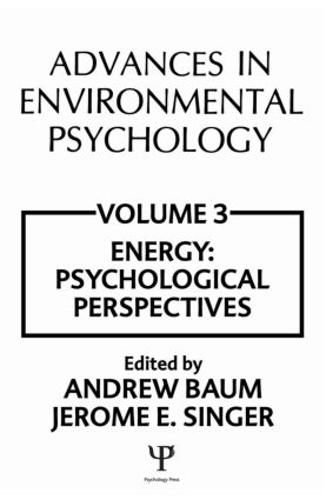 Advances in Environmental Psychology: Advances in Environmental Psychology Energy Conservation, Psychological Perspectives Volume 3 (Hardback)