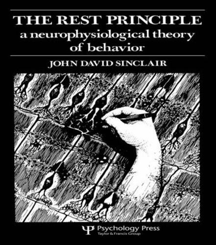 The Rest Principle: A Neurophysiological Theory of Behavior (Paperback)