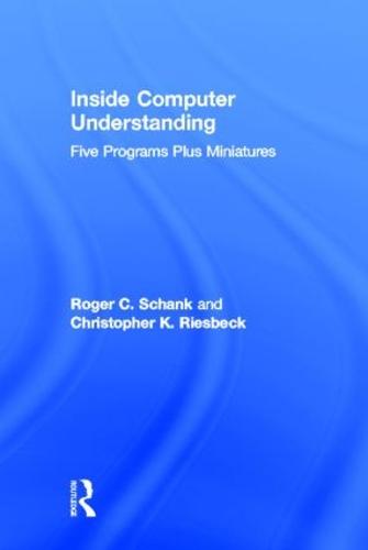 Inside Computer Understanding: Five Programs Plus Miniatures - Artificial Intelligence Series (Hardback)