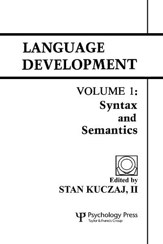 Language Development: Language Development Syntax and Semantics Volume 1 (Hardback)