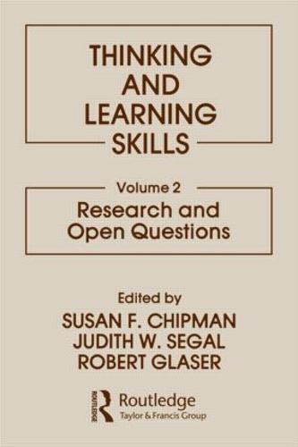 Thinking and Learning Skills: Volume 2: Research and Open Questions - Psychology of Education and Instruction Series (Hardback)