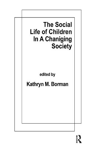 The Social Life of Children in a Changing Society (Hardback)