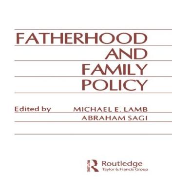 Fatherhood and Family Policy (Hardback)