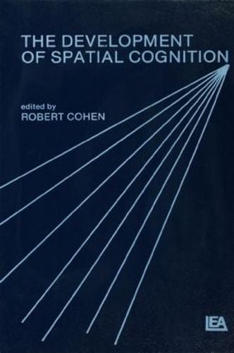The Development of Spatial Cognition (Hardback)