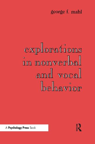 Explorations in Nonverbal and Vocal Behavior (Hardback)