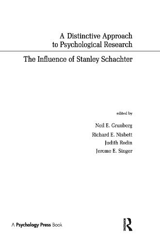 A Distinctive Approach To Psychological Research: The Influence of Stanley Schachter (Hardback)