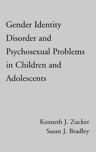 Gender Identity Disorder And Psychosexual Problems In Children And adolescents (Hardback)