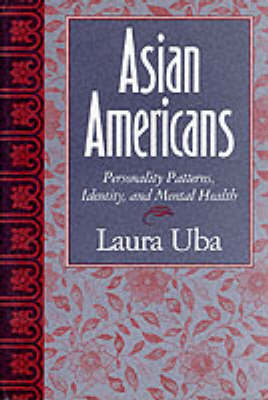 Asian Americans: Personality Patterns, Identity, and Mental Health (Hardback)