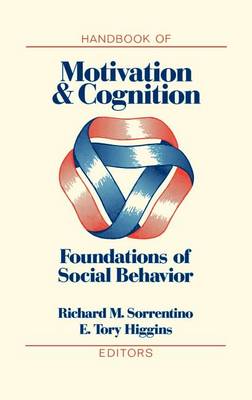 Handbook Of Motivation And Cognition Vol I (Hardback)