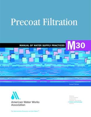 M30 Precoat Filtration - Manual of Water Supply Practices (Paperback)