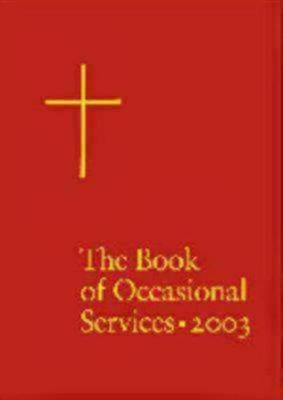 Book of Occasional Services 2003 - Book of Occasional Services (Hardback)