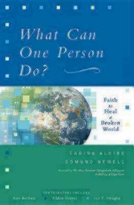 What Can One Person Do?: Faith to Heal a Broken World (Paperback)