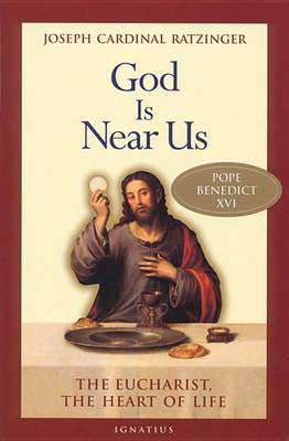 God is Near Us: The Eucharist, The Heart of Life (Paperback)
