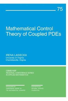 Mathematical Control Theory of Coupled PDEs - CBMS-NSF Regional Conference Series No. 75 (Paperback)