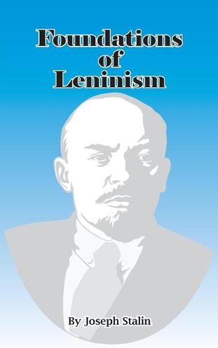 Foundations of Leninism (Paperback)