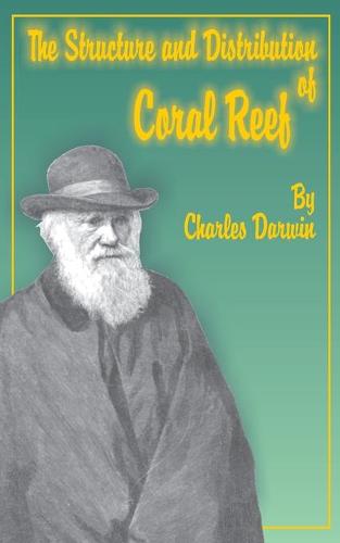 The Structure and Distribution of Coral Reefs (Paperback)
