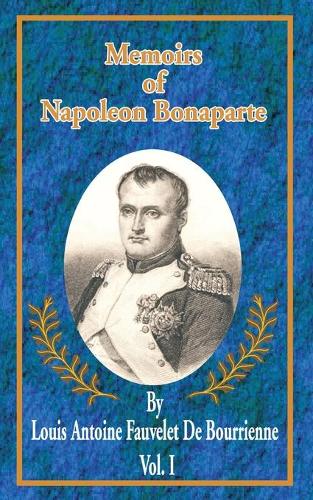 Memoirs of Napoleon Bonaparte - Memoirs of Napoleon Bonaparte 01 (Paperback)
