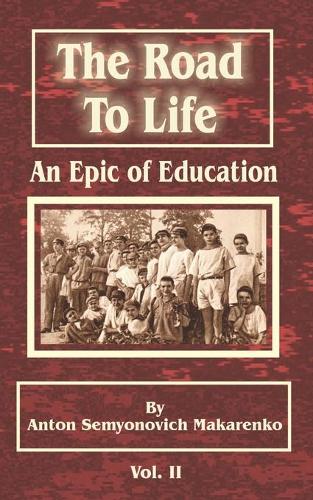 The Road to Life: (An Epic of Education), Part Two (Paperback)