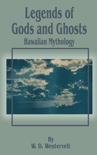 Legends of Gods and Ghosts (Hawaiian Mythology) (Paperback)
