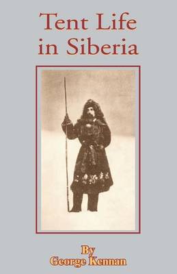 Tent Life in Siberia (Paperback)