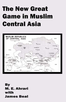 The New Great Game in Muslim Central Asia (Paperback)