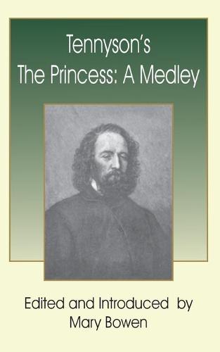 Tennyson's the Princess: A Medley (Paperback)