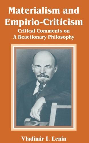 Materialism and Empirio-Criticism: Critical Comments on a Reactionary Philosophy (Paperback)