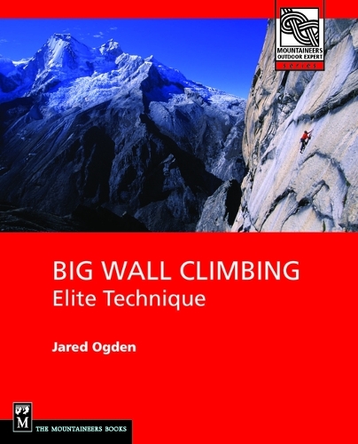 Big Wall Climbing: Elite Technique (Paperback)