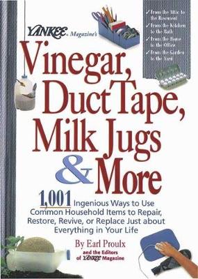 "Yankee Magazine's" Vinegar, Duct Tape, Milk Jugs, and More (Hardback)