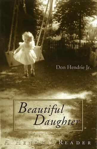 Beautiful Daughter: A Hendrie Reader (Paperback)