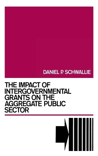 The Impact of Intergovernmental Grants on the Aggregate Public Sector (Hardback)