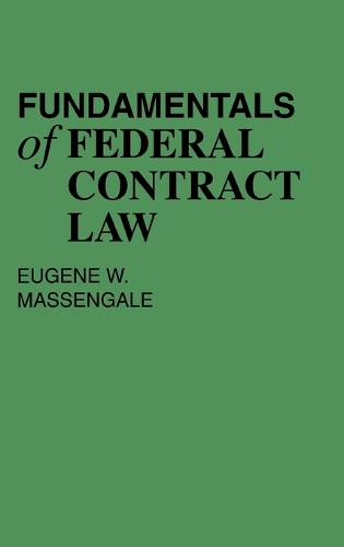Fundamentals of Federal Contract Law (Hardback)