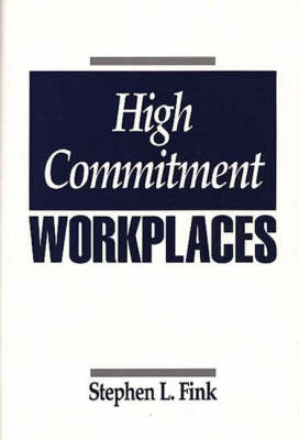 High Commitment Workplaces (Hardback)