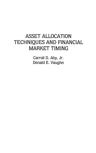 Asset Allocation Techniques and Financial Market Timing (Hardback)