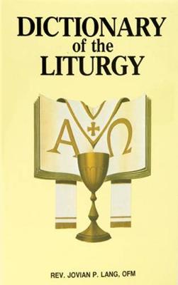 Dictionary of the Liturgy (Paperback)