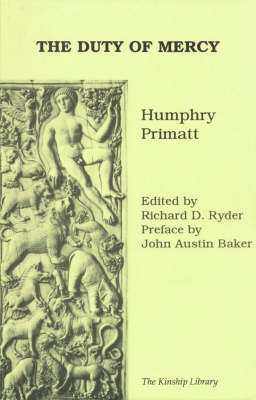 The Duty of Mercy: A Dissertation on the Duty of Mercy and Sin of Cruelty to Brute Animals - Kinship Library (Paperback)
