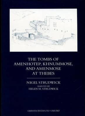 The Tombs of Amenhotep, Khnummose, and Amenmose at Thebes - Griffith Institute Publications Volume 0 (Hardback)