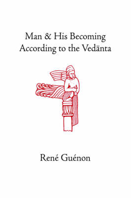 Man and His Becoming According to the Vedanta (Hardback)