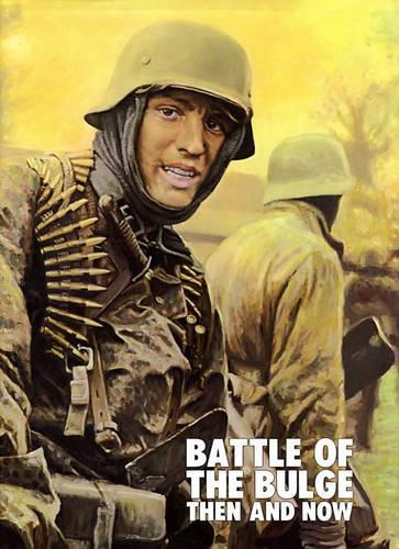 Battle of the Bulge: Then and Now (Hardback)