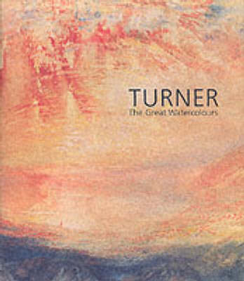 Turner: The Great Watercolours (Hardback)