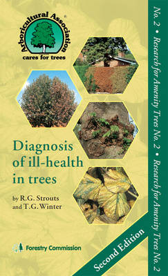 Diagnosis of ill-health in trees - Research for amenity trees 2 (Paperback)