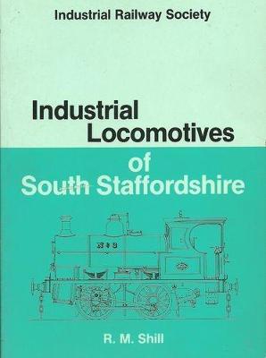 Industrial Locomotives of South Staffordshire - Handbook Series (Hardback)