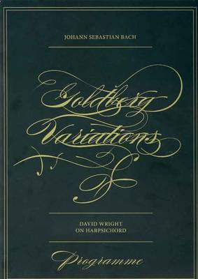 Johann Sebastian Bach. Goldberg Variations. David Wright on Harpsichord: Text and Work Programme - Text + Work (Paperback)