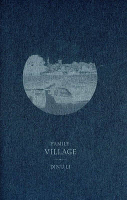 Family Village: Dinu Li - Text + Work (Paperback)