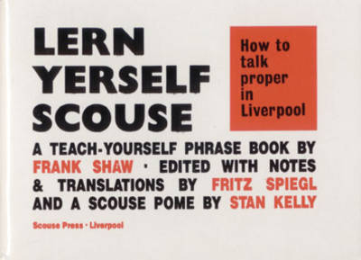 How to Talk Proper in Liverpool - Lern Yerself Scouse S. v. 1 (Paperback)