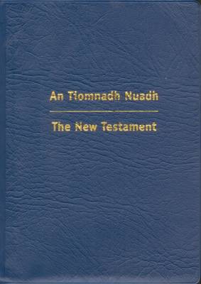 An Tiomnadh Nuadh: Blue Vinyl Binding Edition: The New Testament (Paperback)