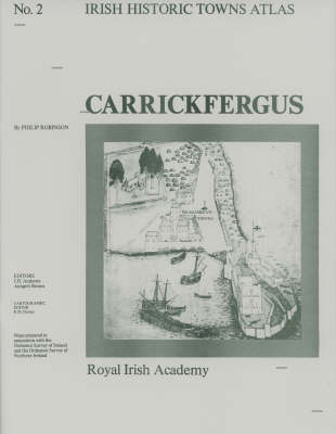 Carrickfergus - Irish Historic Towns Atlas 2 (Sheet map, folded)