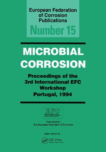 Microbially Corrosion: 3rd International Workshop : Papers - European Federation of Corrosion Publications (Hardback)