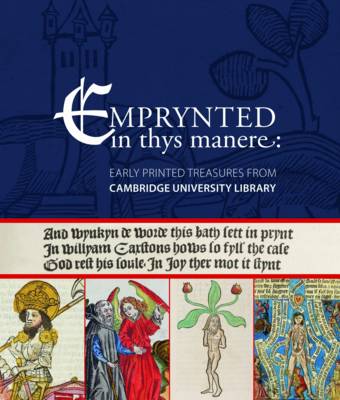 Emprynted in Thys Manere: Early Printed Treasures from Cambridge University Library (Paperback)