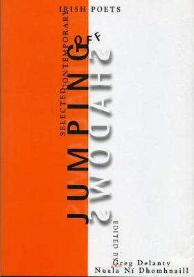 Jumping off Shadows: Selected Contemporary Irish Poets - Poetry/literary criticism (Paperback)